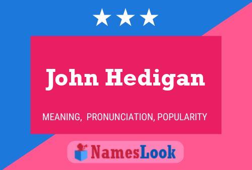 John Hedigan 名字海报