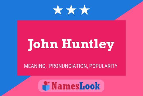 John Huntley 名字海报