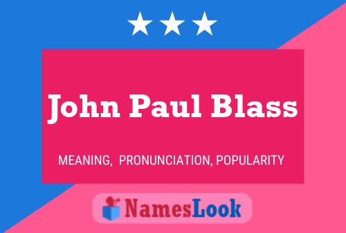 John Paul Blass 名字海报