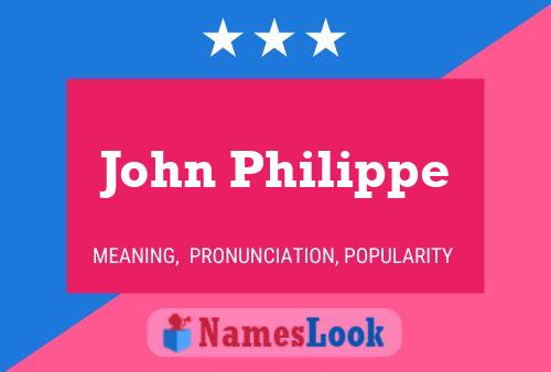 John Philippe 名字海报