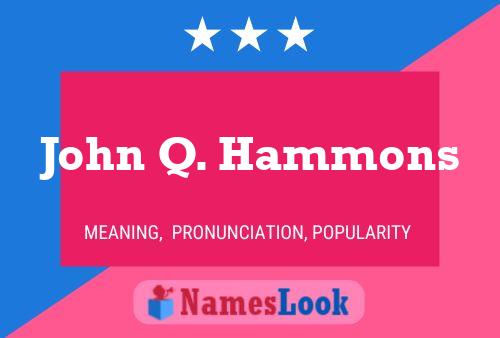 John Q. Hammons 名字海报