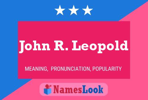 John R. Leopold 名字海报