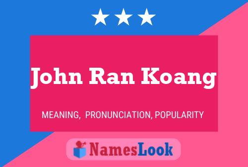 John Ran Koang 名字海报