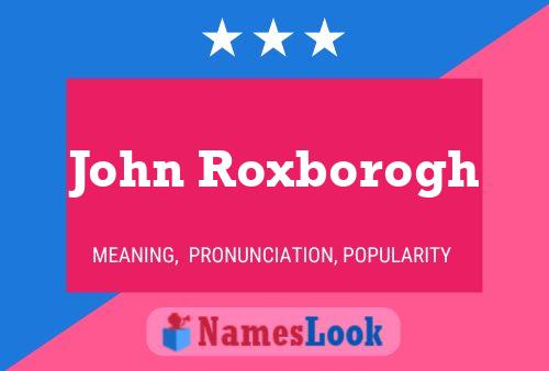 John Roxborogh 名字海报