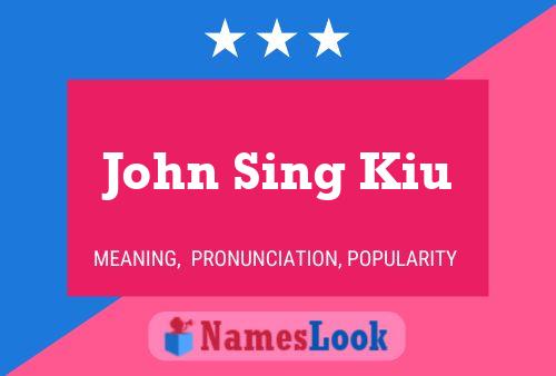 John Sing Kiu 名字海报