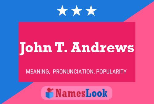 John T. Andrews 名字海报