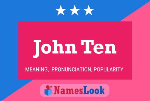 John Ten 名字海报