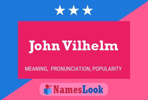 John Vilhelm 名字海报