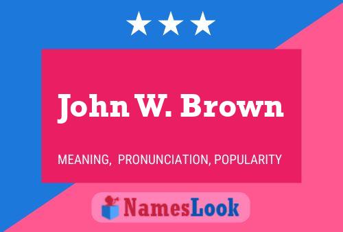 John W. Brown 名字海报