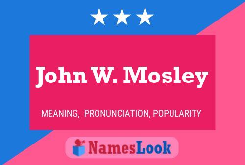 John W. Mosley 名字海报