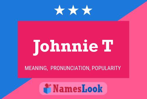 Johnnie T 名字海报