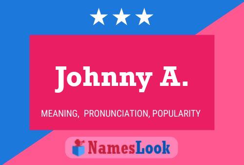 Johnny A. 名字海报