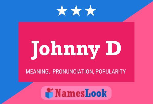 Johnny D 名字海报