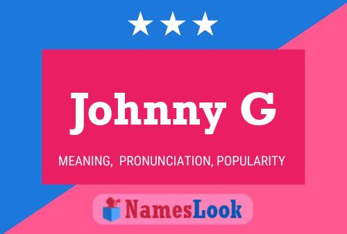 Johnny G 名字海报