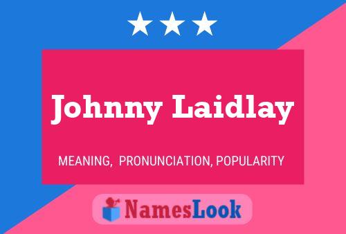 Johnny Laidlay 名字海报