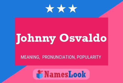 Johnny Osvaldo 名字海报