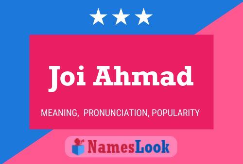 Joi Ahmad 名字海报