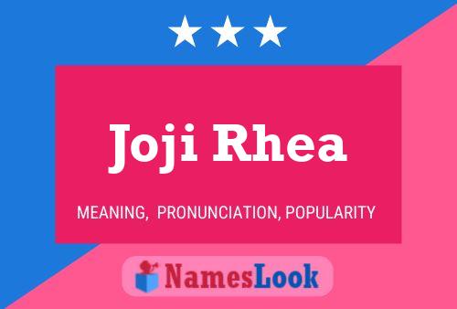 Joji Rhea 名字海报