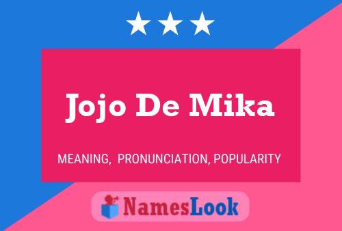 Jojo De Mika 名字海报