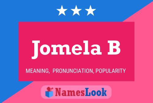 Jomela B 名字海报