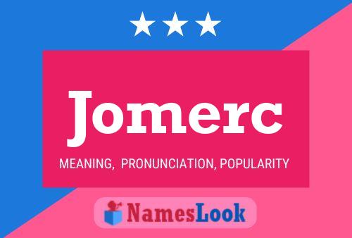 Jomerc 名字海报