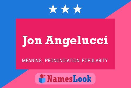 Jon Angelucci 名字海报