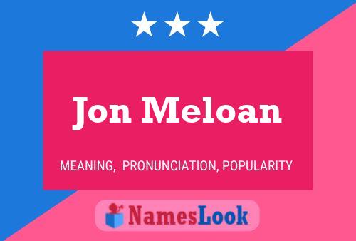 Jon Meloan 名字海报