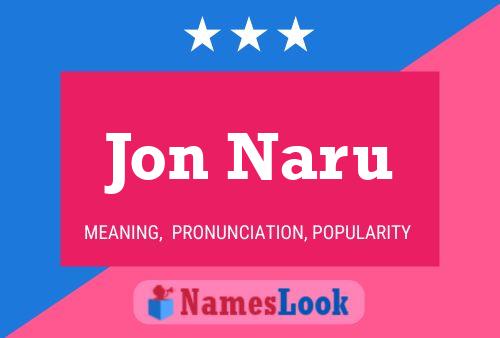 Jon Naru 名字海报