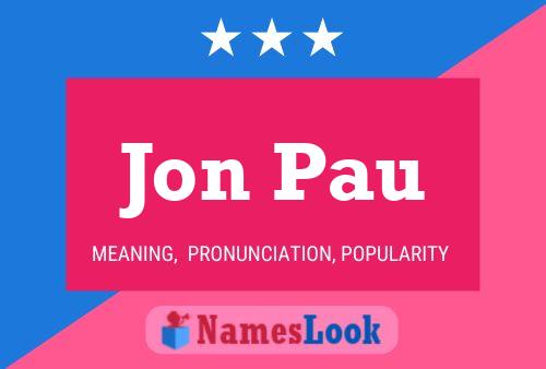 Jon Pau 名字海报