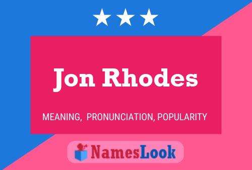 Jon Rhodes 名字海报