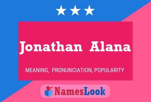 Jonathan  Alana 名字海报