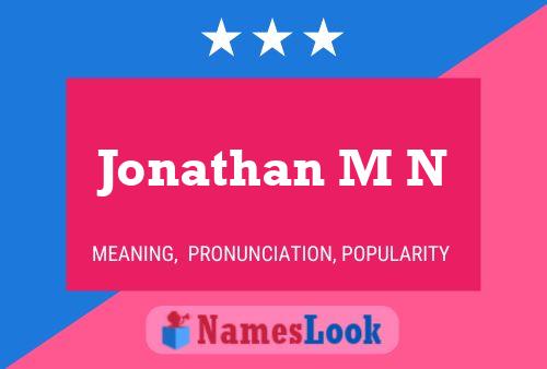 Jonathan M N 名字海报