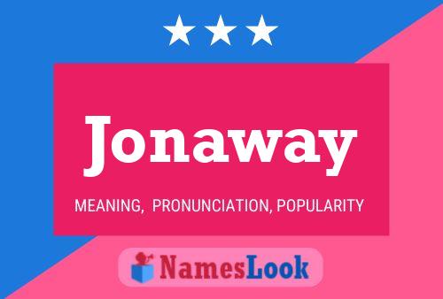 Jonaway 名字海报