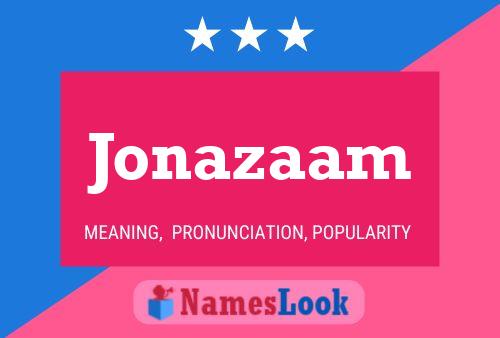 Jonazaam 名字海报