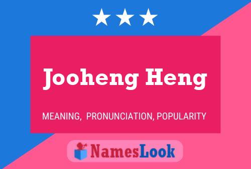 Jooheng Heng 名字海报