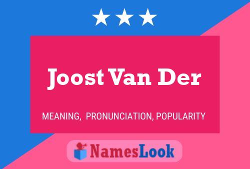 Joost Van Der 名字海报