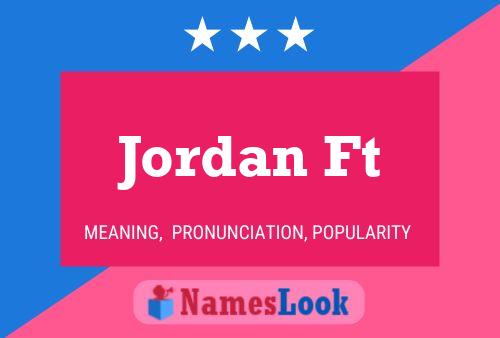 Jordan Ft 名字海报