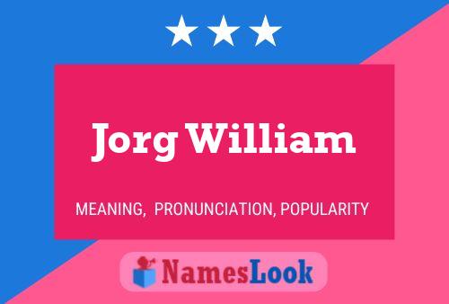 Jorg William 名字海报