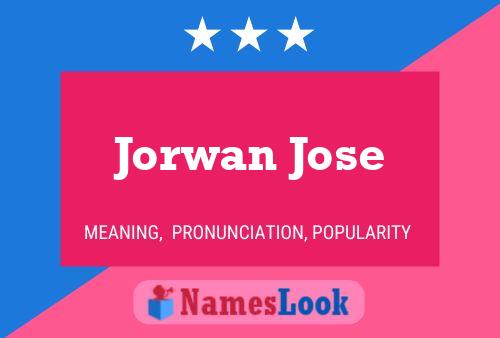 Jorwan Jose 名字海报