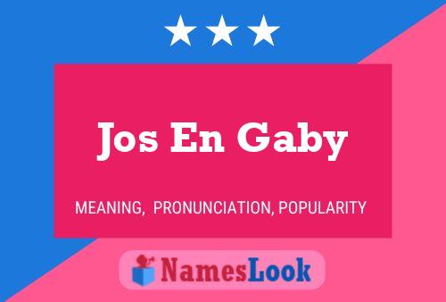 Jos En Gaby 名字海报