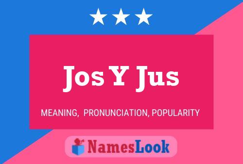 Jos Y Jus 名字海报