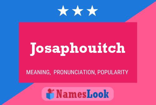 Josaphouitch 名字海报