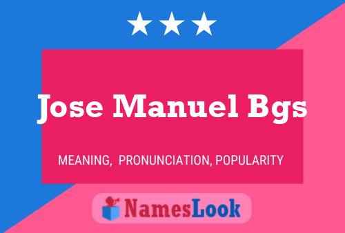 Jose Manuel Bgs 名字海报