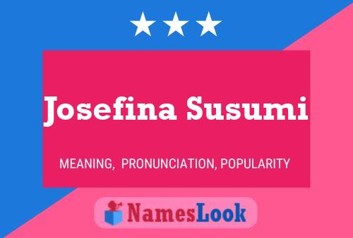 Josefina Susumi 名字海报