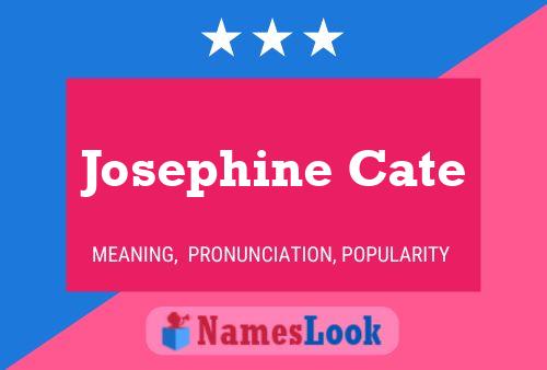 Josephine Cate 名字海报