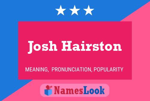 Josh Hairston 名字海报