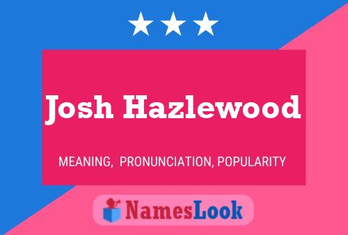 Josh Hazlewood 名字海报