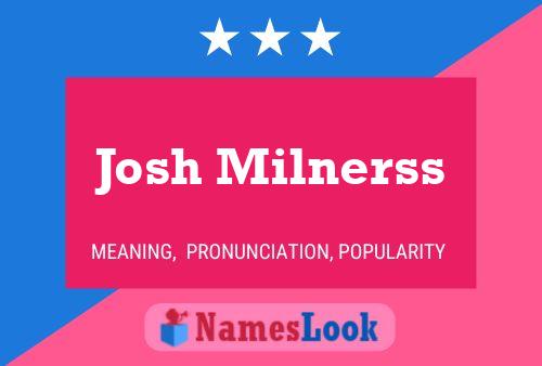 Josh Milnerss 名字海报