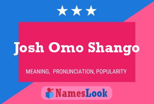 Josh Omo Shango 名字海报