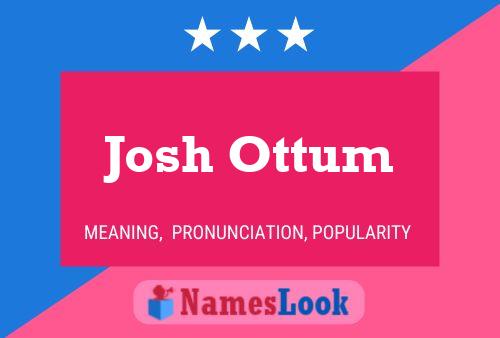 Josh Ottum 名字海报